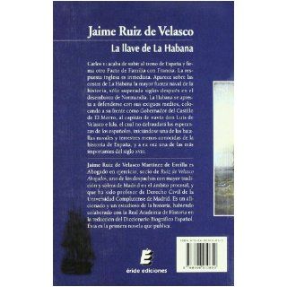 La llave de La Habana (2nd Edicin) (Spanish Edition) Jaime Ruiz de Velasco 9788496910850 Books