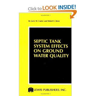 Septic Tank System Effects on Ground Water Quality: Canter: 9780873710121: Books