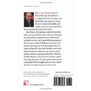 First Person An Astonishingly Frank Self Portrait by Russia's President Vladimir Putin, Nataliya Gevorkyan, Natalya Timakova, Andrei Kolesnikov 9781586480189 Books