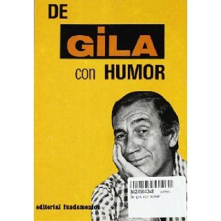 De Gila con humor (Coleccion Arte) (Spanish Edition): Miguel Gila: 9788424504342: Books