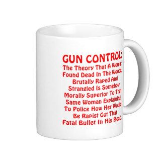 Gun Control A Woman Found Dead In The Woods Coffee Mugs