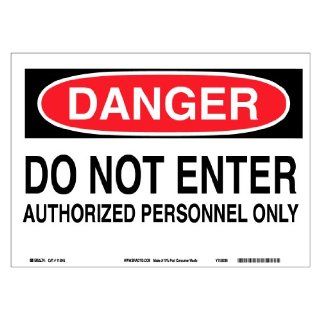 Brady 115944 10" Width x 7" Height B 586 Paper, Red And Black On White Color Sustainable Safety Sign, Legend "Danger Do Not Enter Authorized Personnel Only": Industrial Warning Signs: Industrial & Scientific