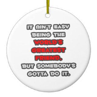 World's Greatest Friend Joke Christmas Tree Ornament