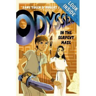 Odysseus in the Serpent Maze (Before They Were Heroes): Jane Yolen, Robert J. Harris: 9780007134144: Books