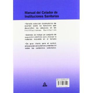 CELADOR DE INSTITUCIONES SANITARIAS MANUAL. SIMULACROS DE EXAMEN Y SUPUESTOS PRACTICOS. (Spanish Edition): Varios Varios: 9788466533409: Books