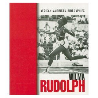 Wilma Rudolph (African American Biographies (Raintree Paperback)): Corinne J. Naden, Rose Blue: 9781410903211: Books