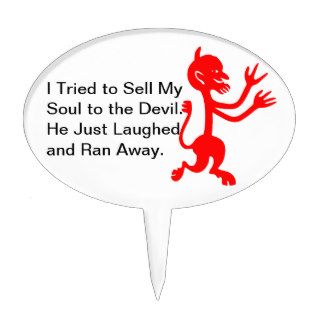 The Devil Laughed When I tried to Sell Him my Soul Cake Toppers