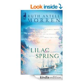 Lilac Spring eBook: Ruth Axtell Morren: Kindle Store