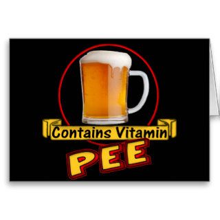 Beer Contains Vitamin Pee T shirts Gifts Card