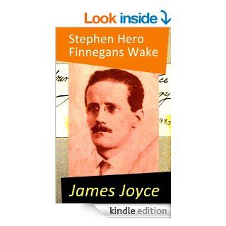 Stephen Hero (The precursor of A Portrait of the Artist as a Young Man) eBook: James Joyce: Kindle Store
