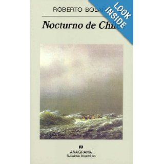 Nocturno de Chile (Narrativas Hispanicas, 293) (Spanish Edition) (Narrativas Hispaanicas): Roberto Bolano: 9788433924643: Books