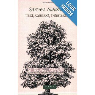 Sartre's "Nausea": Text, Context, Intertext (Faux Titre 273): Alistair Rolls, Elizabeth Rechniewski: 9789042019287: Books