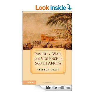 Poverty, War, and Violence in South Africa eBook Clifton Crais Kindle Store