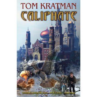 Caliphate: Tom Kratman: 9781439133422: Books