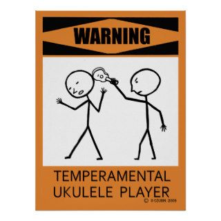 Warning Temperamental Ukulele Player Poster