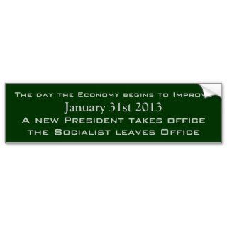 The day the Economy begins to Improve, JanuaryBumper Stickers