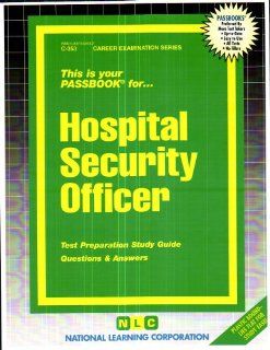 Hospital Security Officer(Passbooks) (Career Examination, C 353): Jack Rudman: 9780837303536: Books