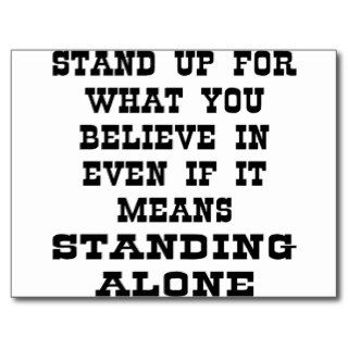 Stand Up For What You Believe In Even If It Means Post Card
