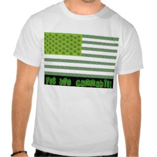 Yes We Cannabis Shirt