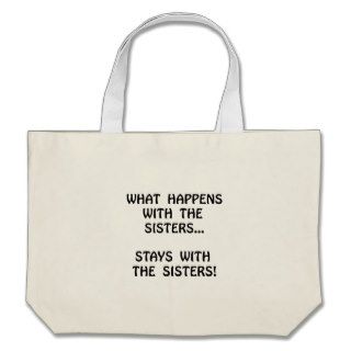 Happens Sisters Tote Bag