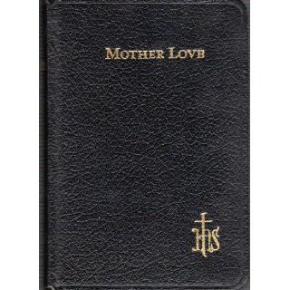 Mother Love: A Prayer Book for Christian Wives and Mothers with Information About The Confraternity of Christian Mothers: O.F.M. Cap. Rev. Pius Franciscus, Rev. Bertin Roll: Books