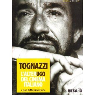 Tognazzi, l'alter   Ugo del cinema italiano (Verba mundi): 9788849700787: Books