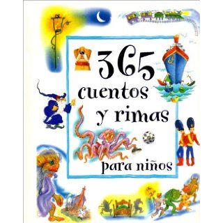 365 Cuentos y Rimas Para Ninos (365 Stories & Rhymes For) (Spanish Edition): Inc. Parragon: 9781405449267: Books