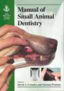 BSAVA Manual of Small Animal Dentistry (BSAVA British Small Animal Veterinary Association) (9780905214283): David A. Crossley, Susanna Penman: Books