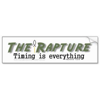 The Rapture   Timing is everything (olive) Bumper Stickers
