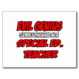 Evil GeniusSpecial Ed. Teacher Post Cards