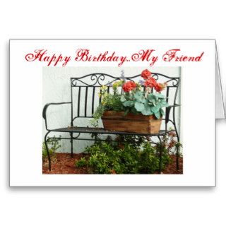 Happy Birthday Friend, iron bench with flowers Cards