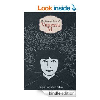The Strange Year of Vanessa M. eBook: Filipa Fonseca Silva, Sofia Silva, Mark Ayton: Kindle Store
