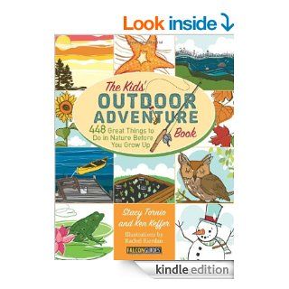 The Kids' Outdoor Adventure Book 448 Great Things to Do in Nature Before You Grow Up eBook Stacy Tornio Kindle Store