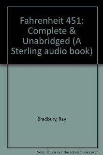 Fahrenheit 451 (A Sterling audio book) (9781560549598): Ray Bradbury: Books