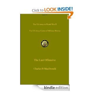 The Last Offensive (US Army Green Book) eBook Charles MacDonald Kindle Store