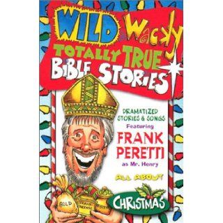 Wild & Wacky Totally True Bible Stories   Christmas Cassette: Frank Peretti: 0023755079138: Books
