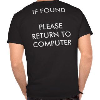 If found please return to computer tshirts
