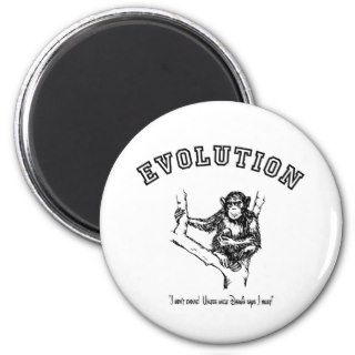 I won't evolve!  Unless Uncle Darwin says I must! Magnet
