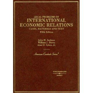 Legal problems of international economic relations: Cases, materials, and text on the national and international regulation of transnational economic relations (American casebook series): John Howard Jackson: Books