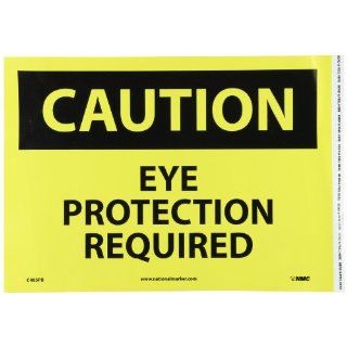 NMC C485PB OSHA Sign, Legend "CAUTION   EYE PROTECTION REQUIRED", 14" Length x 10" Height, Pressure Sensitive Adhesive Vinyl, Black on Yellow: Industrial Warning Signs: Industrial & Scientific