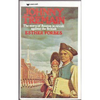 Johnny Tremain Esther Forbes, Lynd Ward 9780812415971 Books