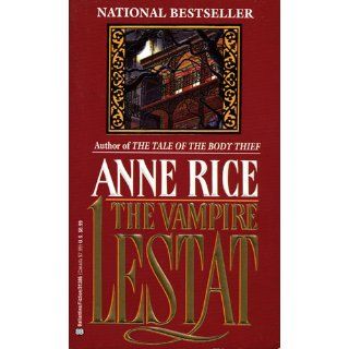 The Vampire Lestat (Vampire Chronicles, Book II): Anne Rice: 9780345313867: Books