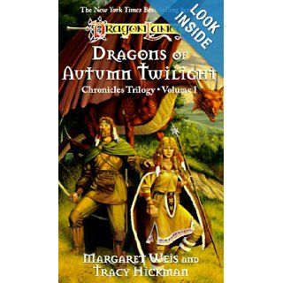 Dragons of Autumn Twilight (DragonLance Chronicles, Vol. 1): Margaret Weis, Tracy Hickman: 9780880381734: Books