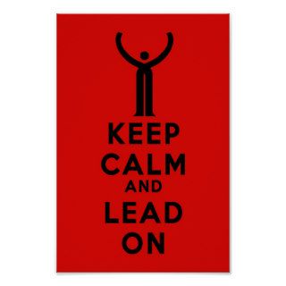 Keep Calm and Lead On Poster