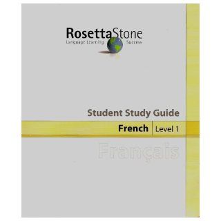 The Rosetta Stone Student Study Guide: French, Level 1: Ph.D. Susan Muterspaugh: 9781883972981: Books