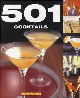 501 cocktails (French Edition): Marie Paule Zierski: 9782355300868: Books