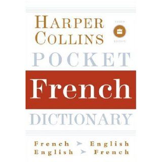HarperCollins Pocket French Dictionary, 3rd Edition (Harpercollins Pocket Dictionaries): Harpercollins: 9780060749149: Books