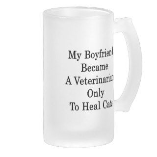 My Boyfriend Became  Veterinarian Only To Heal Cat Mug