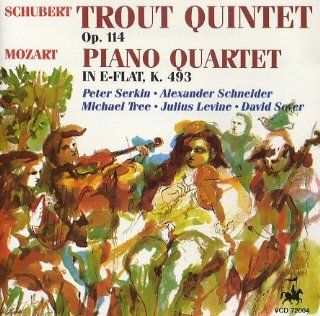 Schubert  Trout Quintet op 114/ Mozart  Piano Quartet K. 493, Peter Serkin, Alexander Schneider, Michael Tree, Julius Levine, David Seyer: Music