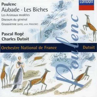 Poulenc   Aubade  Les biches  Les animaux modles / Pascal Rog  Charles Dutoit: Music